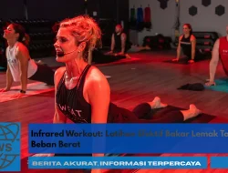 Infrared Workout: Latihan Efektif Bakar Lemak Tanpa Beban Berat