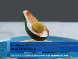 Kombinasi Makanan Super untuk Meningkatkan Daya Tahan Tubuh