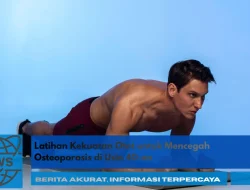 Latihan Kekuatan Otot untuk Mencegah Osteoporosis di Usia 40-an