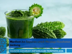 Manfaat Jus Sayuran untuk Menjaga Kesehatan Jantung