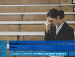Manfaat Koneksi Sosial Kuat untuk Umur Panjang Sehat