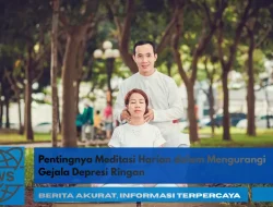 Pentingnya Meditasi Harian dalam Mengurangi Gejala Depresi Ringan