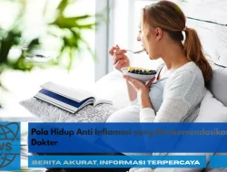 Pola Hidup Anti Inflamasi yang Direkomendasikan Dokter