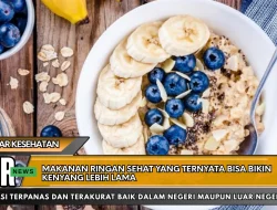 Makanan Ringan Sehat yang Ternyata Bisa Bikin Kenyang Lebih Lama