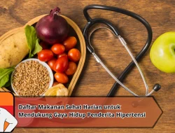 Daftar Makanan Sehat Harian untuk Mendukung Gaya Hidup Penderita Hipertensi