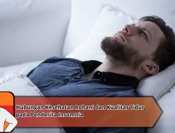 Hubungan Kesehatan Rohani dan Kualitas Tidur pada Penderita Insomnia