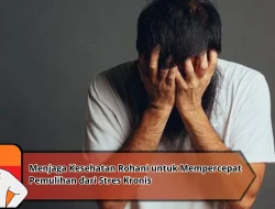 Menjaga Kesehatan Rohani untuk Mempercepat Pemulihan dari Stres Kronis