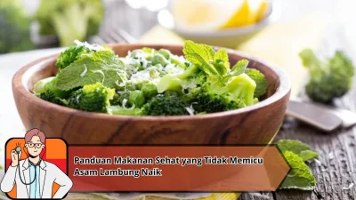 Panduan Makanan Sehat yang Tidak Memicu Asam Lambung Naik