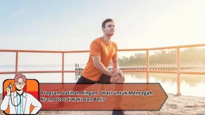 Program Latihan Ringan 7 Hari untuk Mencegah Kram Otot di Kaki dan Betis