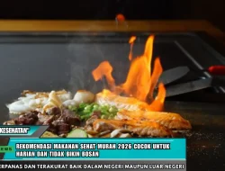 Menu Makanan Sehat Murah Versi 2026 Untuk Pelajar Dan Pekerja Dengan Budget Terbatas