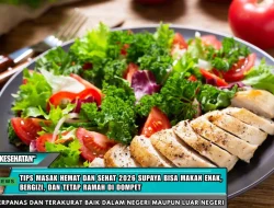 Tips Masak Hemat dan Sehat 2026 Supaya Bisa Makan Enak, Bergizi, dan Tetap Ramah di Dompet