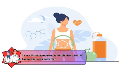 7 Cara Alami Mempercepat Metabolisme Tubuh Tanpa Obat atau Suplemen