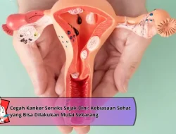 Cegah Kanker Serviks Sejak Dini: Kebiasaan Sehat yang Bisa Dilakukan Mulai Sekarang