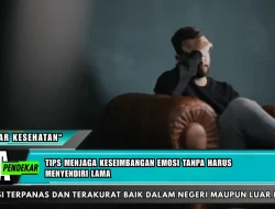 Tips menjaga keseimbangan emosi tanpa harus menyendiri lama