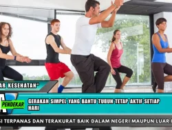 Gerakan simpel yang bantu tubuh tetap aktif setiap hari