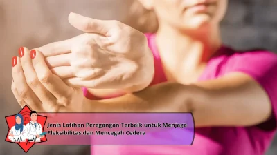 Jenis Latihan Peregangan Terbaik untuk Menjaga Fleksibilitas dan Mencegah Cedera
