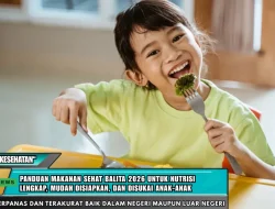 Panduan Makanan Sehat Balita 2026 Untuk Nutrisi Lengkap, Mudah Disiapkan, dan Disukai Anak-anak