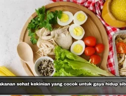 Makanan sehat kekinian yang cocok untuk gaya hidup sibuk