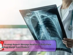 Strategi Ampuh Menjaga Kesehatan Paru-Paru bagi Warga Kota Modern