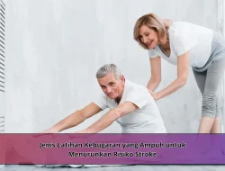Jenis Latihan Kebugaran yang Ampuh untuk Menurunkan Risiko Stroke
