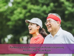 Panduan Latihan Ringan untuk Penderita Jantung Koroner agar Tetap Bugar
