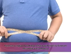 Panduan Lengkap Pola Hidup Sehat bagi Penderita Sindrom Metabolik di Era Modern