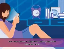 Tips Sehat Mental di Tengah Era Digital yang Serba Cepat dan Stres