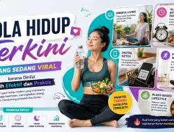 Pola Hidup Terkini yang Sedang Viral karena Dinilai Lebih Efektif dan Praktis