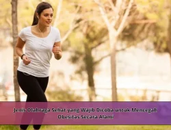 Jenis Olahraga Sehat yang Wajib Dicoba untuk Mencegah Obesitas Secara Alami