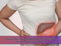 Kebiasaan Positif yang Membantu Mencegah Kerusakan Hati dan Penyakit Sirosis Modern