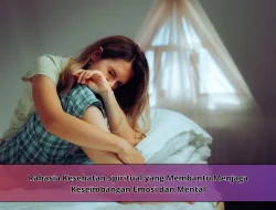 Rahasia Kesehatan Spiritual yang Membantu Menjaga Keseimbangan Emosi dan Mental