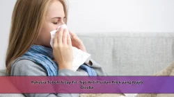 Rahasia Tubuh Tetap Fit: Tips Anti Flu dan Pilek yang Wajib Dicoba
