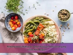Rekomendasi Makanan Sehat Penurun Kolesterol yang Lezat dan Bergizi