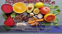 Buah-Buahan Sehat untuk Penderita Fatty Liver yang Layak Masuk Menu Harian Anda