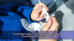 Cara Menjaga Kesehatan Tubuh dari Tifus dengan Langkah Preventif yang Relevan di Era Modern
