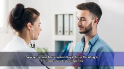 Cara Sederhana Menerapkan Gaya Hidup Bersih agar Terhindar dari Risiko Hepatitis