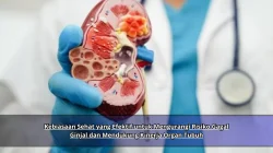 Kebiasaan Sehat yang Efektif untuk Mengurangi Risiko Gagal Ginjal dan Mendukung Kinerja Organ Tubuh
