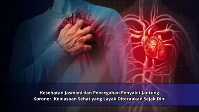 Kesehatan Jasmani dan Pencegahan Penyakit Jantung Koroner, Kebiasaan Sehat yang Layak Diterapkan Sejak Dini