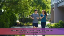Kesehatan Jasmani yang Baik untuk Menekan Risiko Stroke dengan Kebiasaan Aktif yang Konsisten