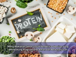 Menu Makanan Sehat untuk Penderita Obesitas yang Mendukung Program Diet Aman dan Berkelanjutan