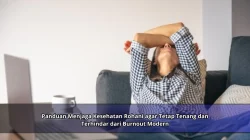 Panduan Menjaga Kesehatan Rohani agar Tetap Tenang dan Terhindar dari Burnout Modern