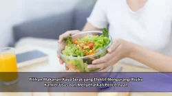 Pilihan Makanan Kaya Serat yang Efektif Mengurangi Risiko Kanker Usus dan Menyehatkan Pencernaan