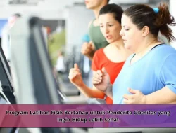 Program Latihan Fisik Bertahap untuk Penderita Obesitas yang Ingin Hidup Lebih Sehat