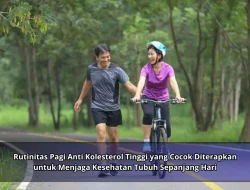 Rutinitas Pagi Anti Kolesterol Tinggi yang Cocok Diterapkan untuk Menjaga Kesehatan Tubuh Sepanjang Hari