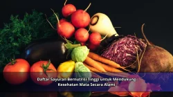 Daftar Sayuran Bernutrisi Tinggi untuk Mendukung Kesehatan Mata Secara Alami