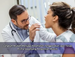 Langkah Mudah Menjaga Kesehatan Tenggorokan agar Tetap Prima Sepanjang Pergantian Musim