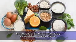 Pilihan Menu Harian Kaya Nutrisi untuk Mendukung Kesehatan Tulang dan Aktivitas Sehari-hari