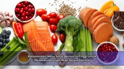Rekomendasi Menu Sehat Bernutrisi Tinggi untuk Mendukung Fungsi Otak Secara Optimal