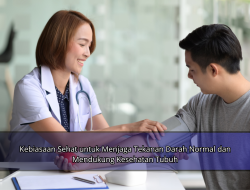 Kebiasaan Sehat untuk Menjaga Tekanan Darah Normal dan Mendukung Kesehatan Tubuh