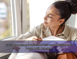 Gratitude Practice Jadi Kebiasaan Positif untuk Menjalani Hari dengan Lebih Bermakna